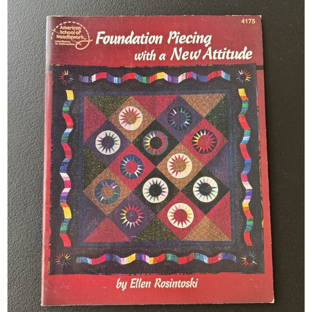 Foundation Piecing with a New Attitude  by Elaine Rosintoski
